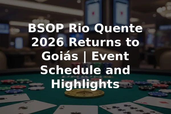 BSOP Rio Quente 2026 Returns to Goiás | Event Schedule and Highlights