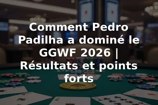 Comment Pedro Padilha a dominé le GGWF 2026 | Résultats et points forts