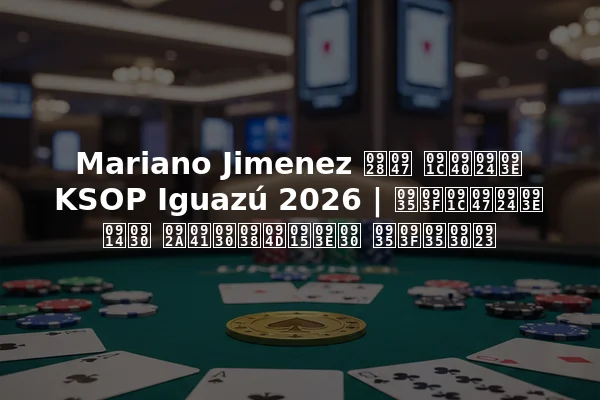 Mariano Jimenez ने जीता KSOP Iguazú 2026 | विजेता और पुरस्कार विवरण