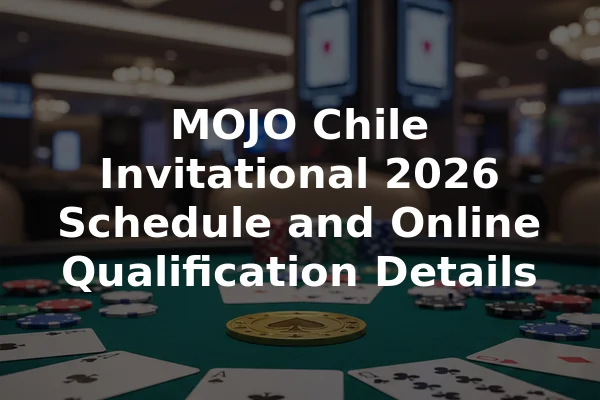 MOJO Chile Invitational 2026 Schedule and Online Qualification Details