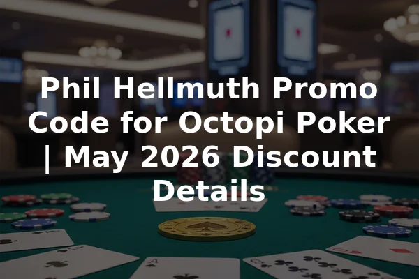 Phil Hellmuth Promo Code for Octopi Poker | May 2026 Discount Details