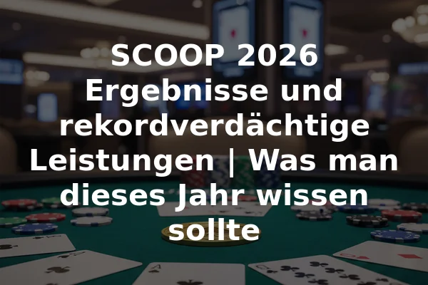 SCOOP 2026 Ergebnisse und rekordverdächtige Leistungen | Was man dieses Jahr wissen sollte
