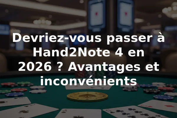 Devriez-vous passer à Hand2Note 4 en 2026 ? Avantages et inconvénients