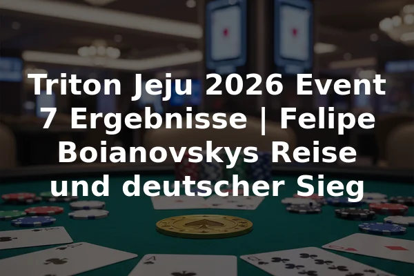 Triton Jeju 2026 Event 7 Ergebnisse | Felipe Boianovskys Reise und deutscher Sieg