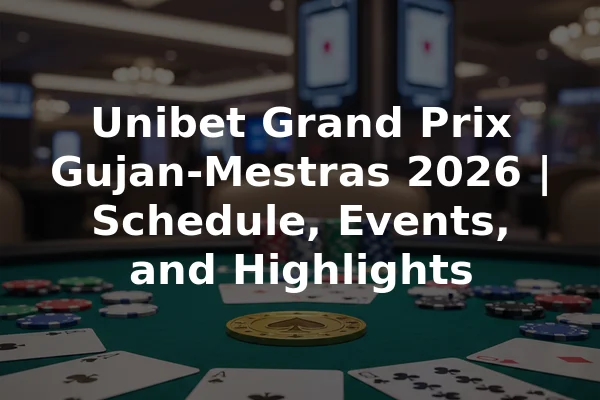 Unibet Grand Prix Gujan-Mestras 2026 | Schedule, Events, and Highlights
