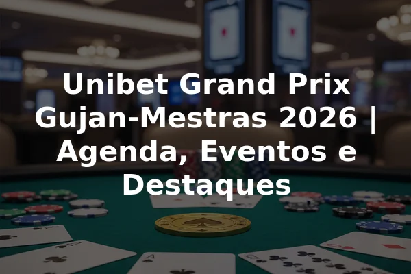 Unibet Grand Prix Gujan-Mestras 2026 | Agenda, Eventos e Destaques