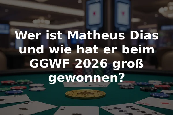 Wer ist Matheus Dias und wie hat er beim GGWF 2026 groß gewonnen?