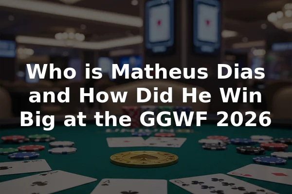 Who is Matheus Dias and How Did He Win Big at the GGWF 2026