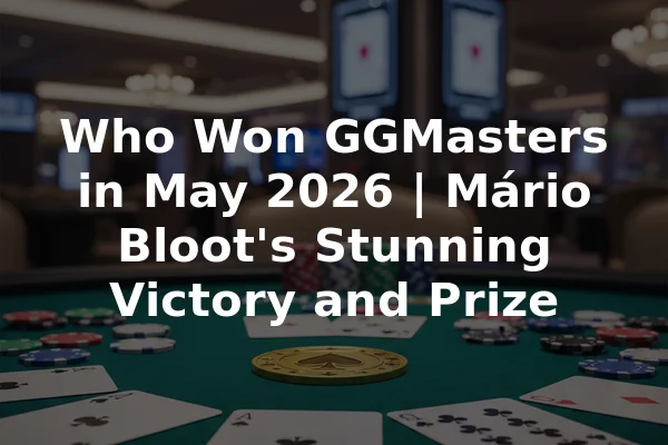 Who Won GGMasters in May 2026 | Mário Bloot's Stunning Victory and Prize