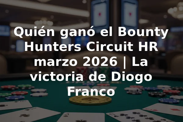 Quién ganó el Bounty Hunters Circuit HR marzo 2026 | La victoria de Diogo Franco