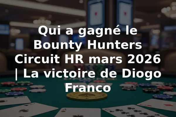 Qui a gagné le Bounty Hunters Circuit HR mars 2026 | La victoire de Diogo Franco
