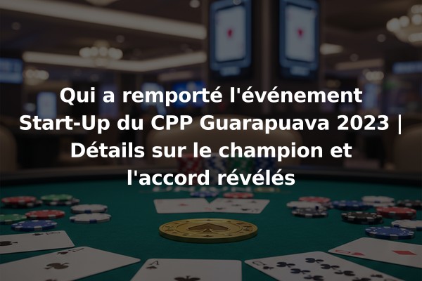 Qui a remporté l'événement Start-Up du CPP Guarapuava 2023 | Détails sur le champion et l'accord révélés