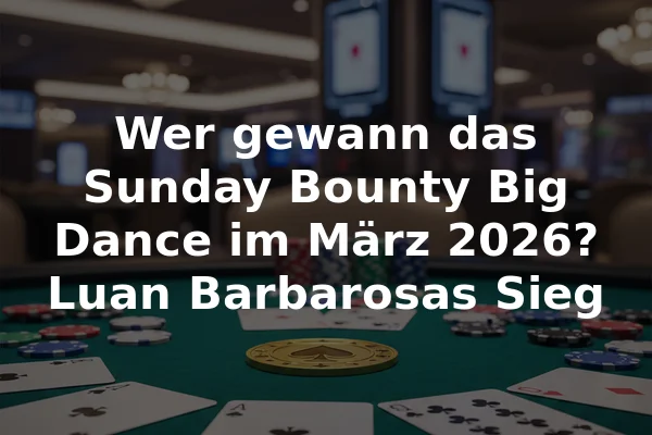 Wer gewann das Sunday Bounty Big Dance im März 2026? Luan Barbarosas Sieg