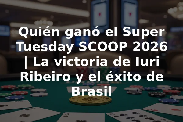 Quién ganó el Super Tuesday SCOOP 2026 | La victoria de Iuri Ribeiro y el éxito de Brasil