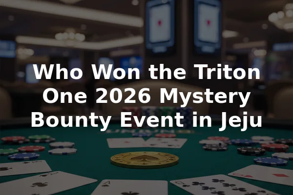 Who Won the Triton One 2026 Mystery Bounty Event in Jeju